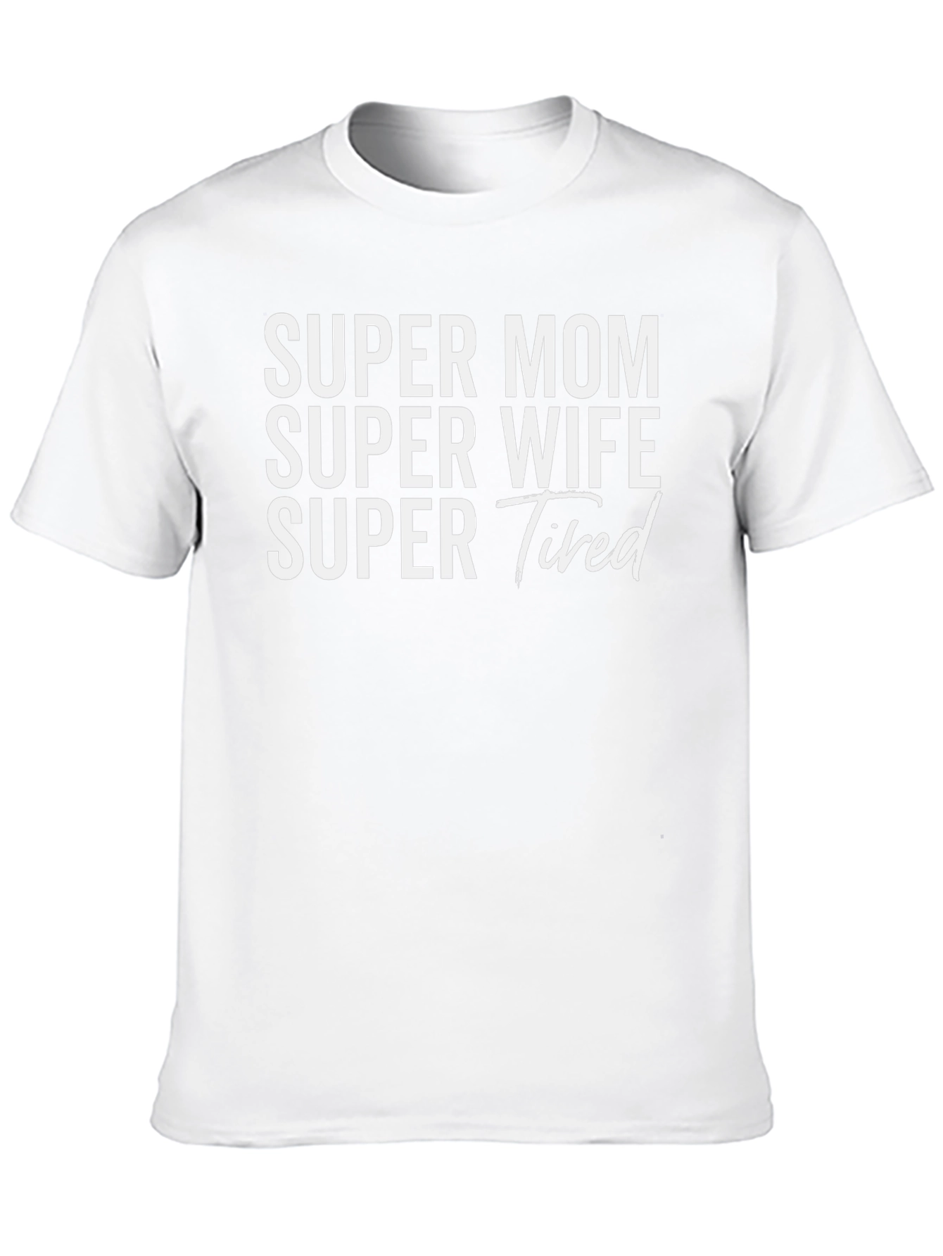 Super Mom Wife Tired Graphic T-Shirt - Black