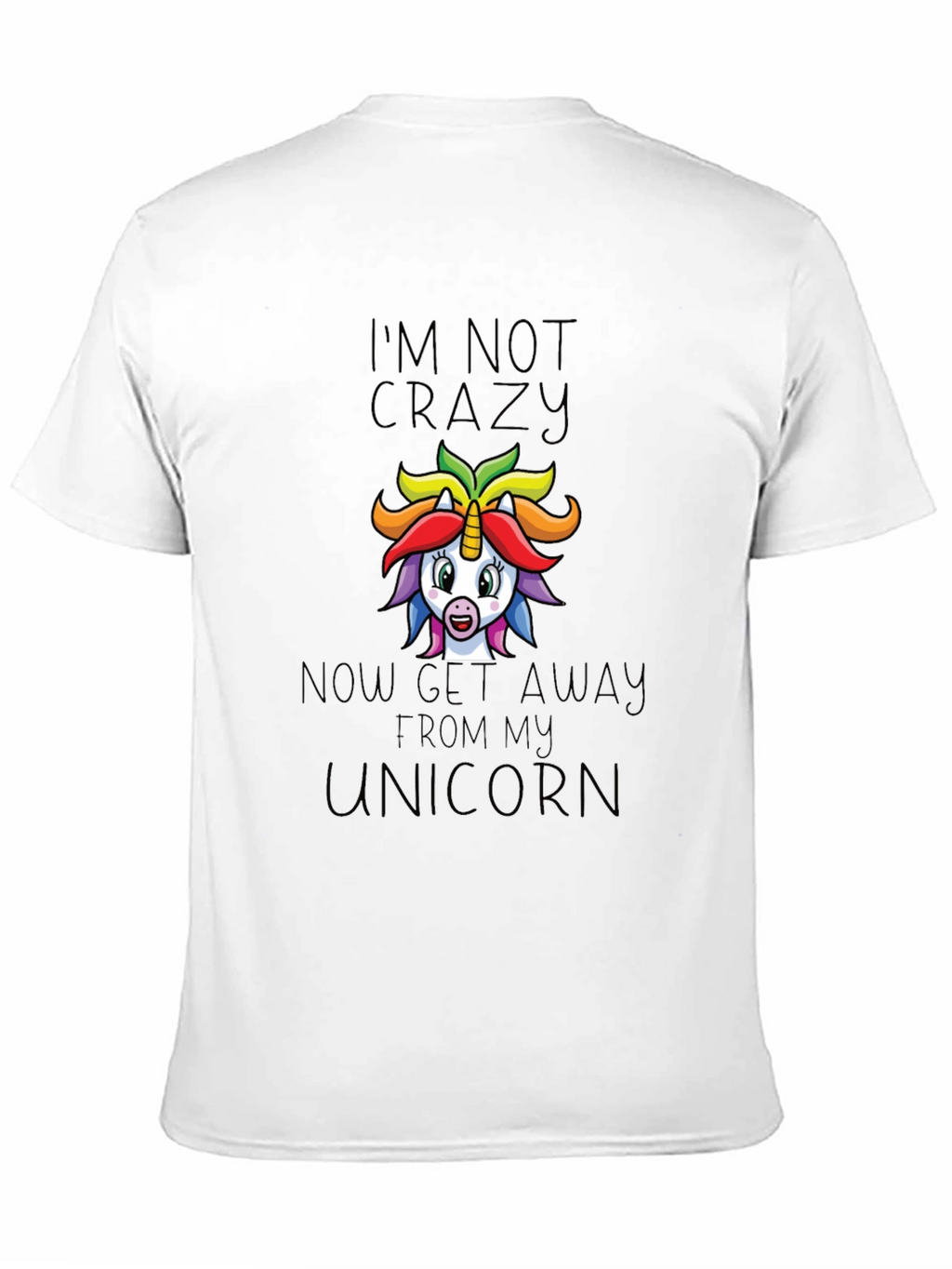 Im Not Crazy Unicorn Graphic Tee