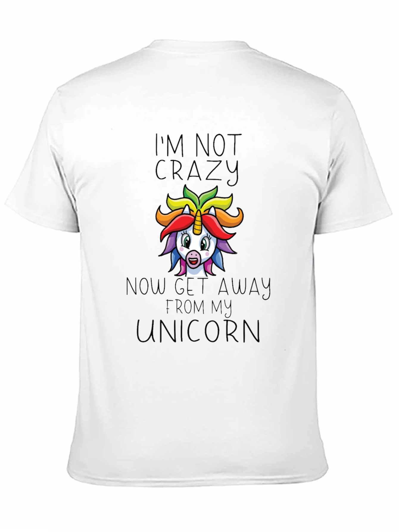 Im Not Crazy Unicorn Graphic Tee