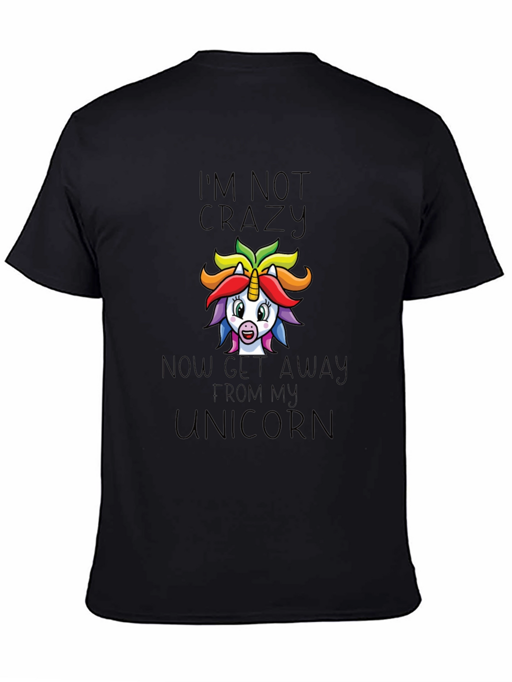 Im Not Crazy Unicorn Graphic Tee