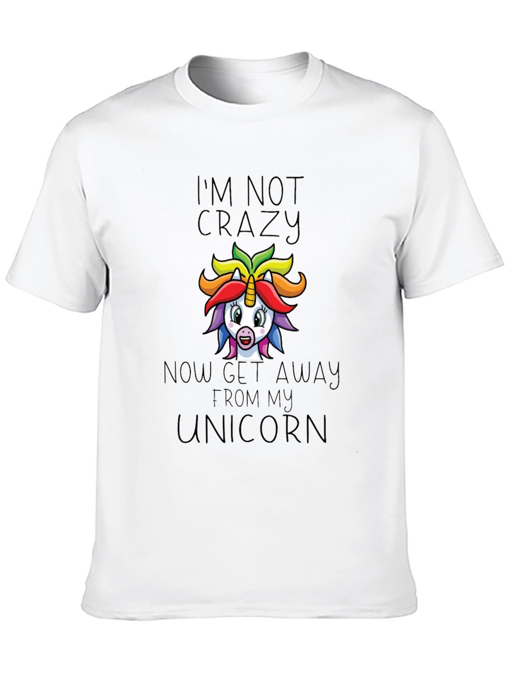 Im Not Crazy Unicorn Graphic Tee