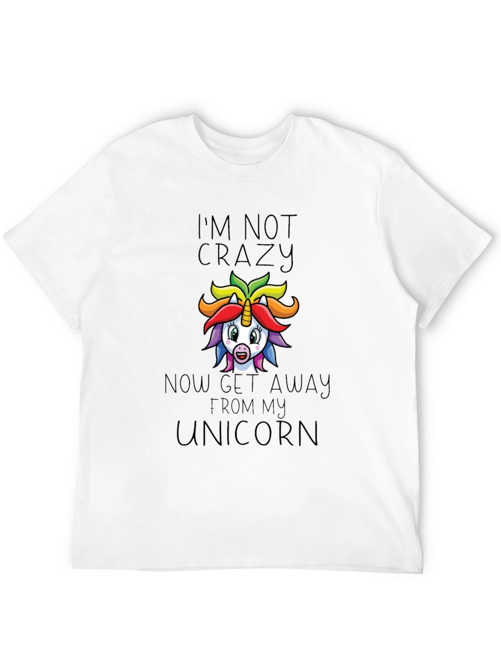 Im Not Crazy Unicorn Graphic Tee