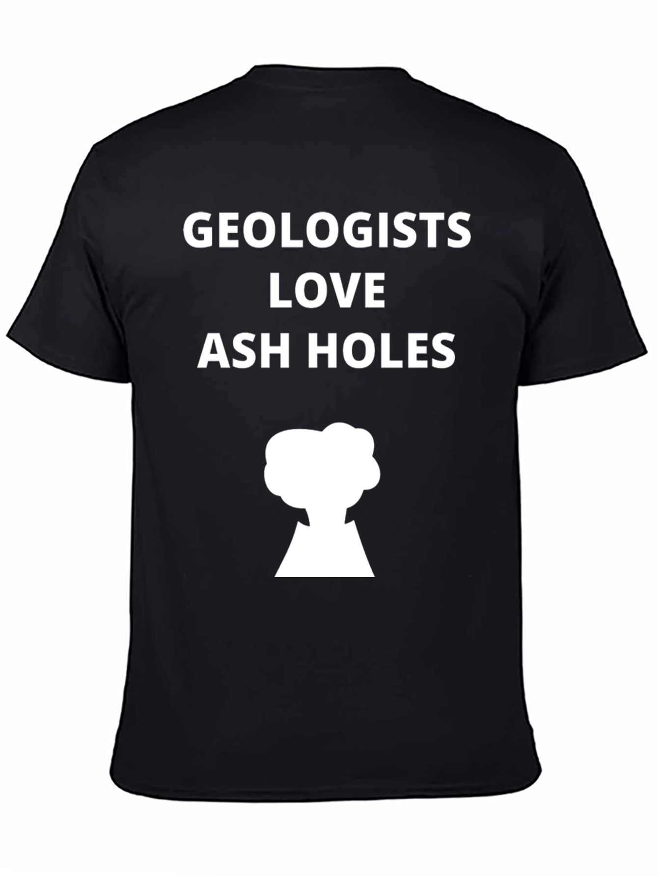 Geologists Love Ash Holes Graphic T-Shirt