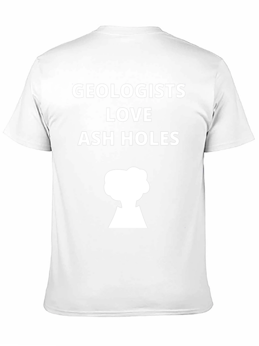 Geologists Love Ash Holes Graphic T-Shirt