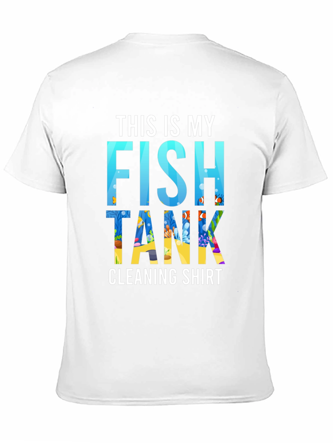 Fish Tank Cleaning Shirt - Novelty Aquarium Keeper Tee