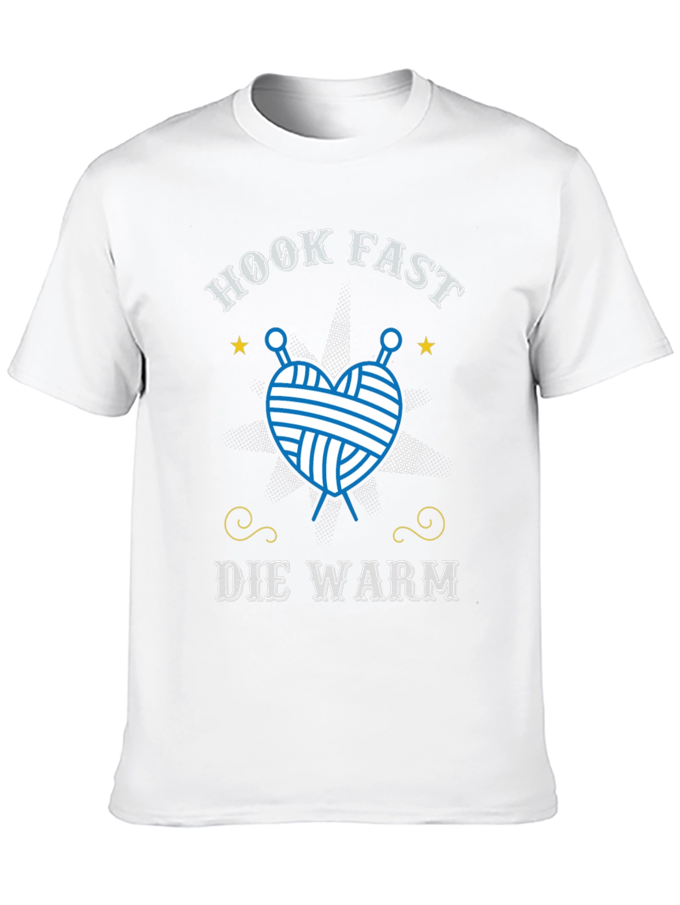 Hook Fast Die Warm T-Shirt - Knitting Lover Tee