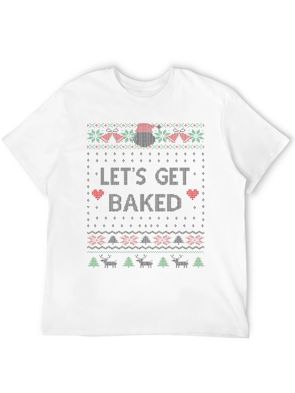 Lets Get Baked Christmas T-Shirt