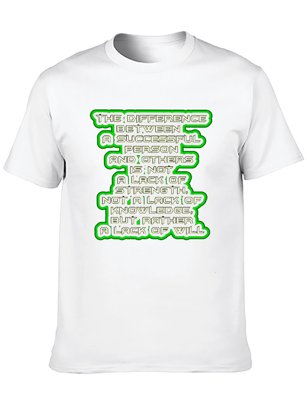 Motivational Quote T-Shirt - Success & Will