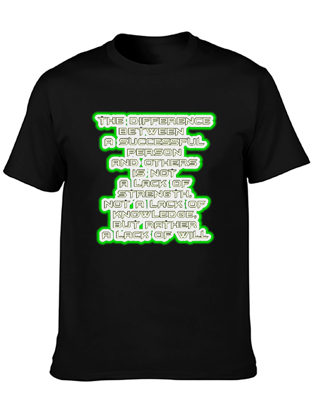 Motivational Quote T-Shirt - Success & Will