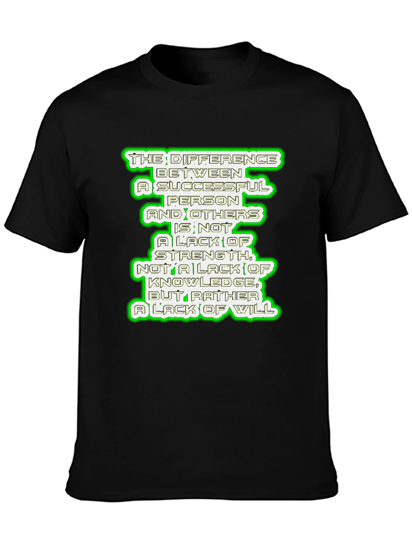 Motivational Quote T-Shirt - Success & Will