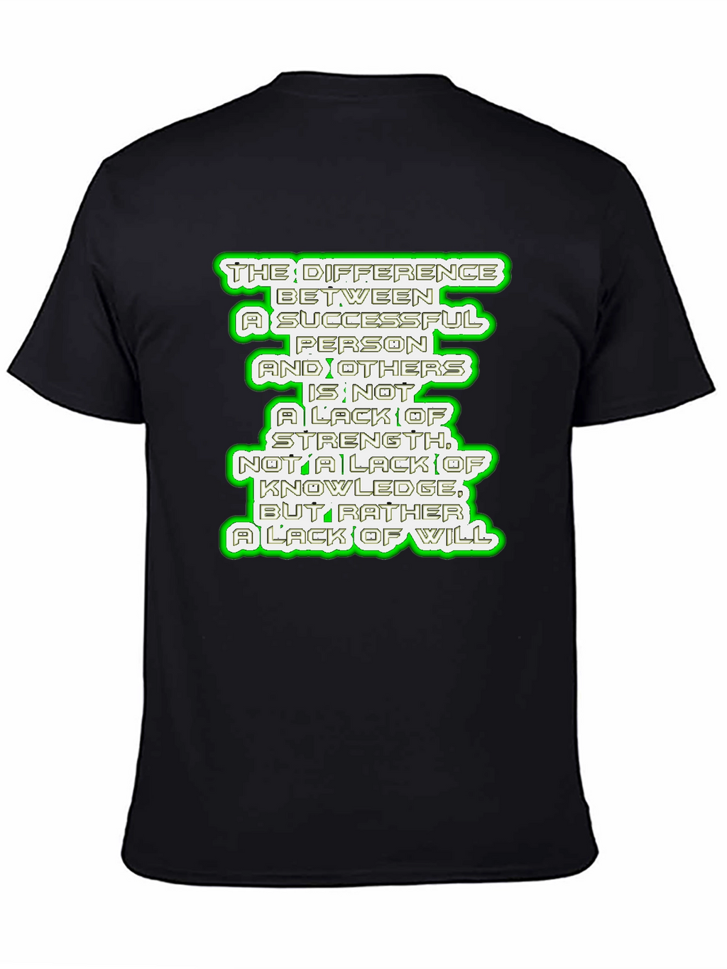 Motivational Quote T-Shirt - Success & Will