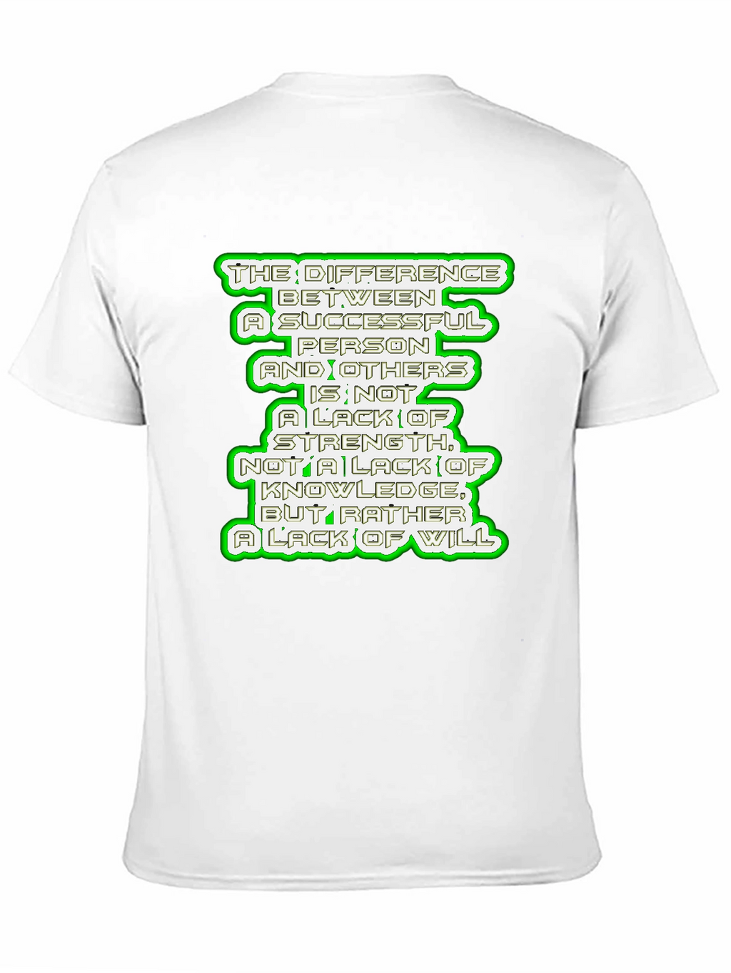 Motivational Quote T-Shirt - Success & Will
