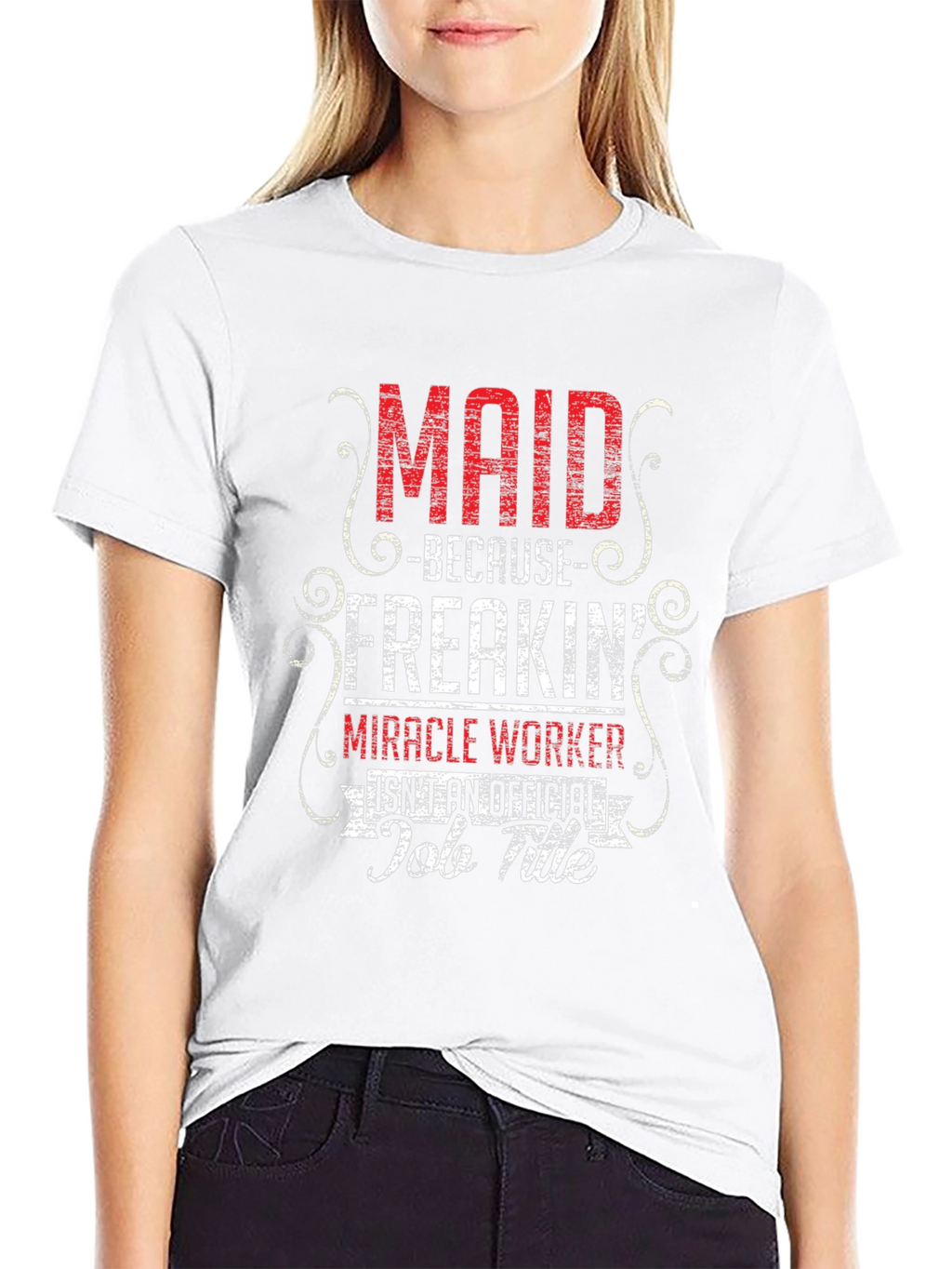 Maid Freakin Miracle Worker T-Shirt