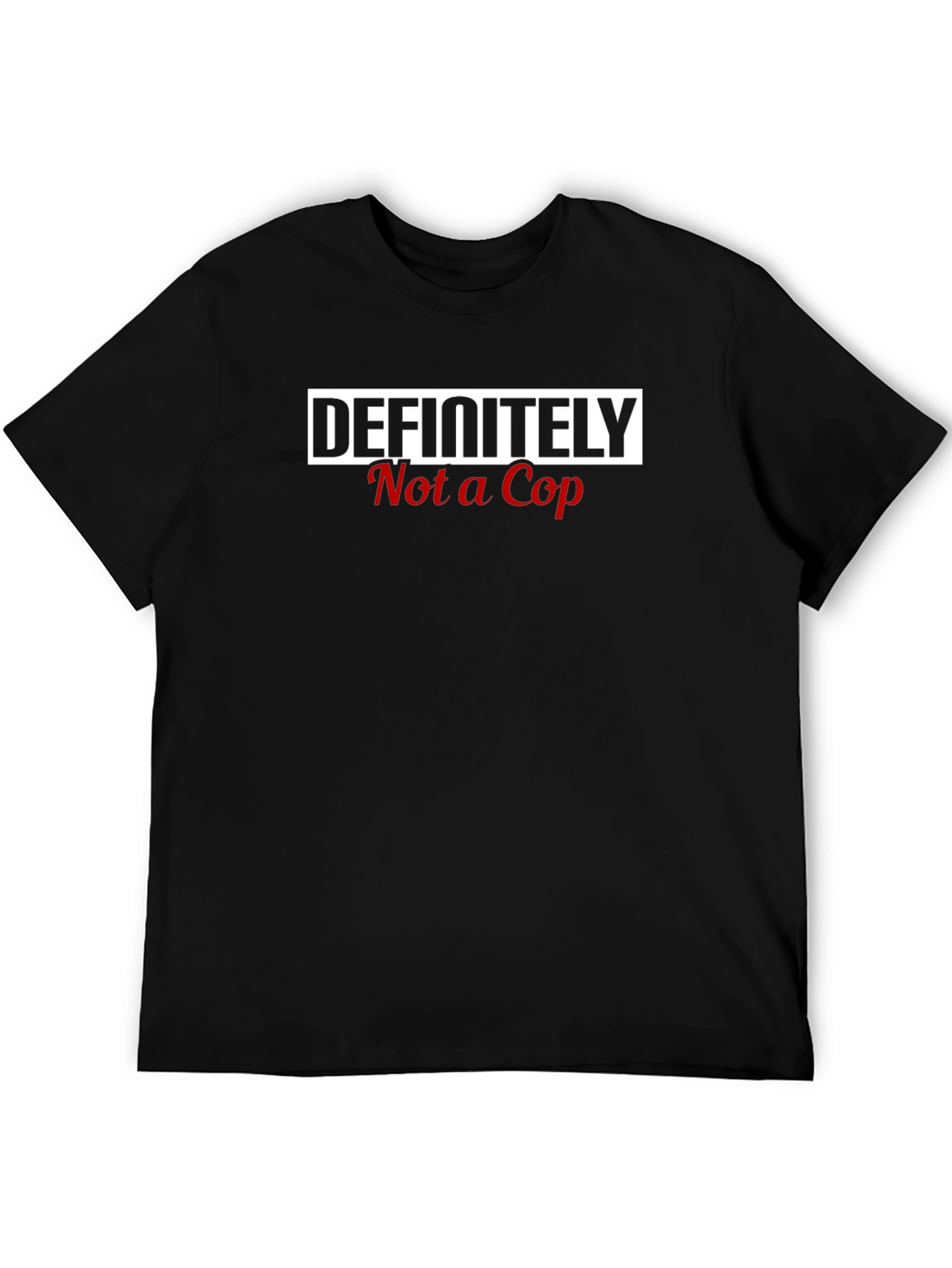 Definitely Not a Cop Graphic Tee