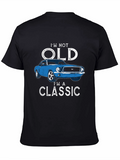 Im Not Old Im A Classic T-Shirt