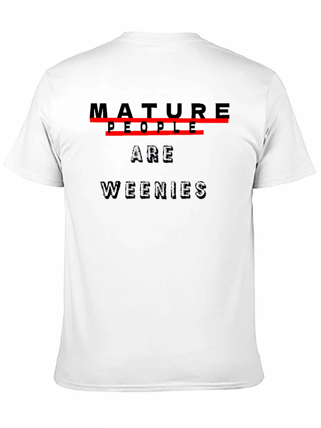 Mature People Are Weenies Black T-Shirt