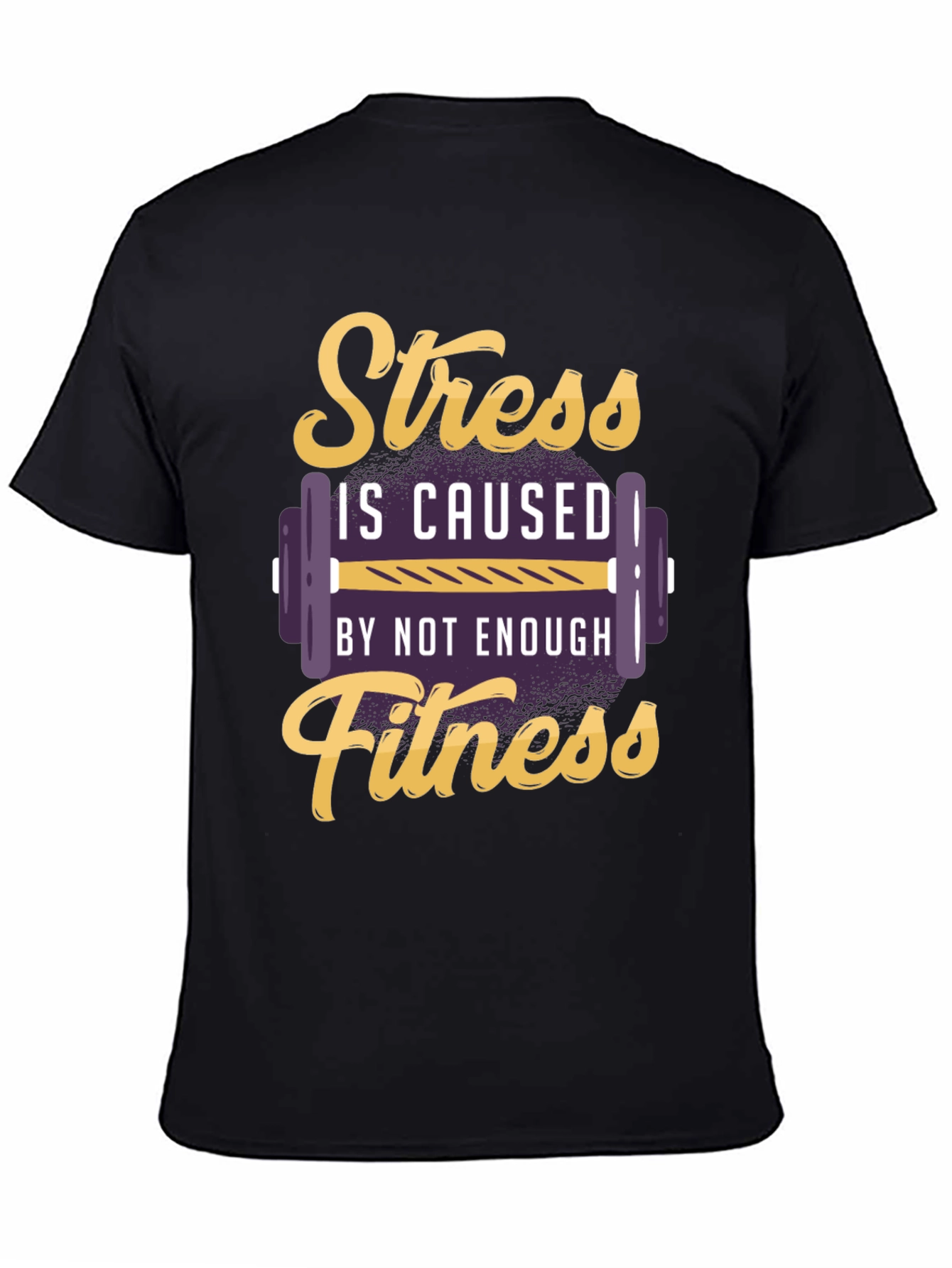 Stress Fitness T-Shirt - Gym Motivation Tee