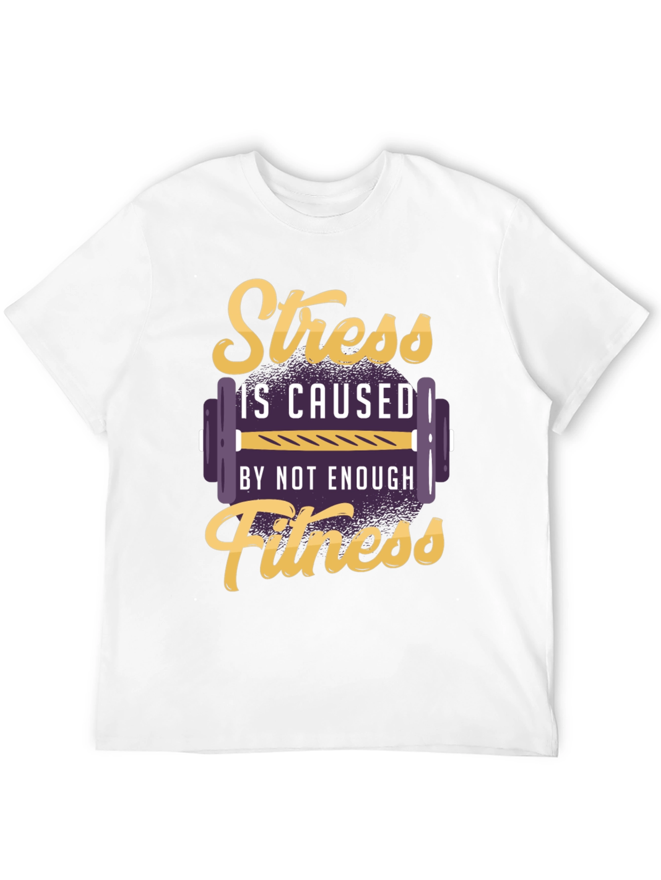 Stress Fitness T-Shirt - Gym Motivation Tee