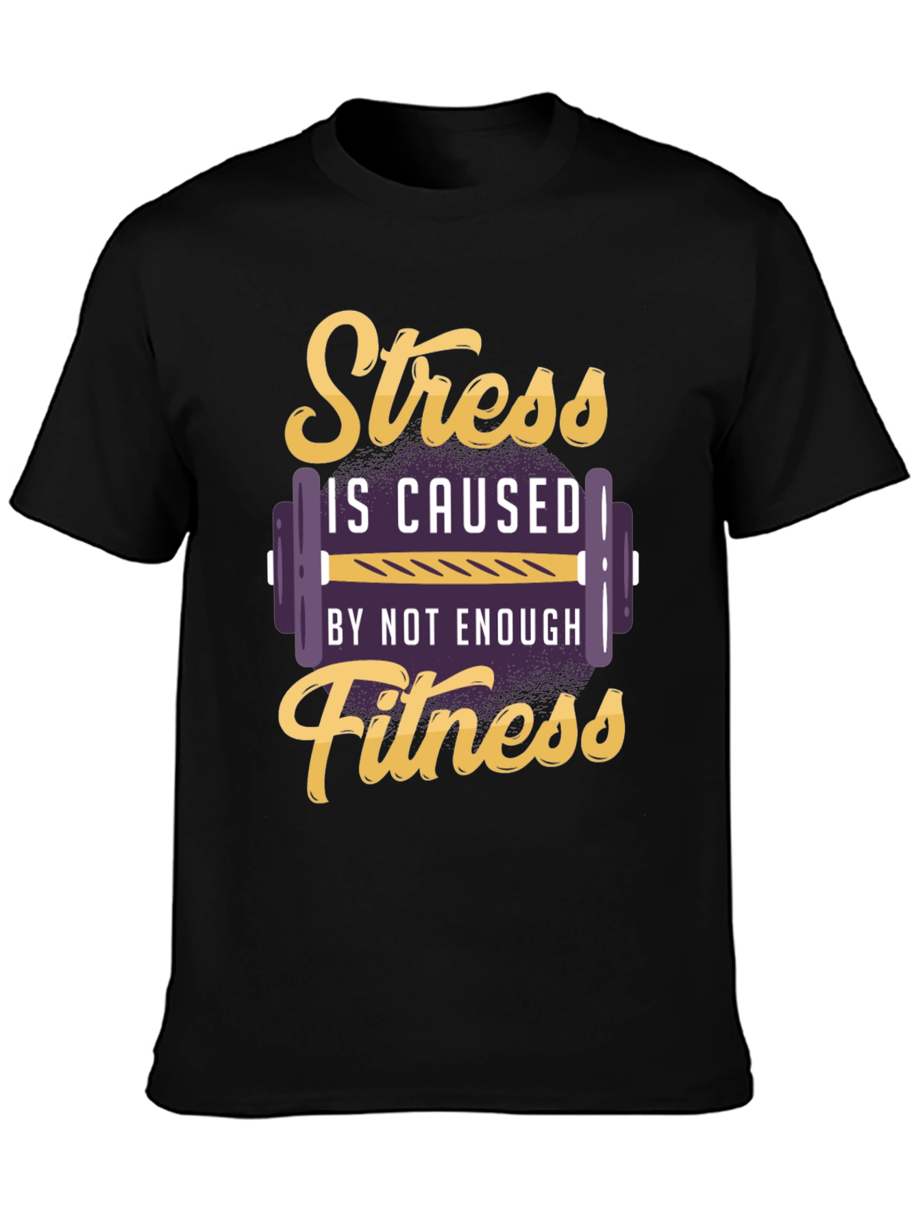 Stress Fitness T-Shirt - Gym Motivation Tee