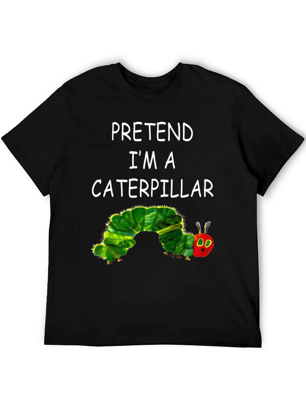 Caterpillar Costume Tee - Pretend Im A Caterpillar