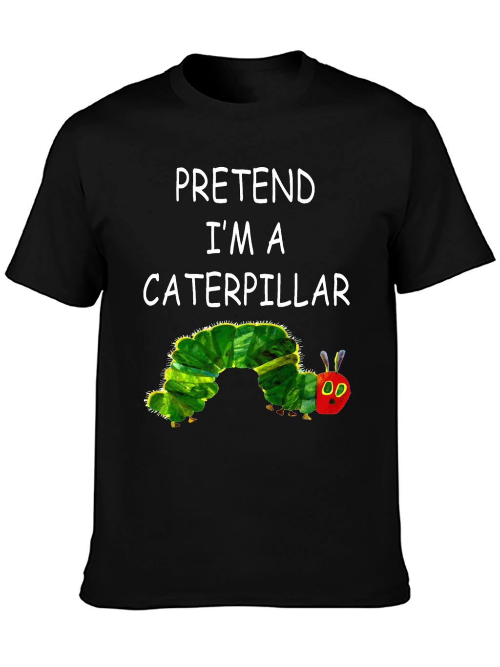 Caterpillar Costume Tee - Pretend Im A Caterpillar