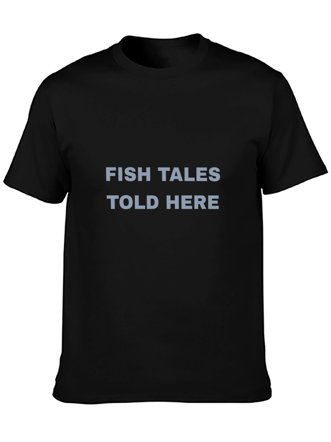 Fish Tales Told Here Graphic T-Shirt