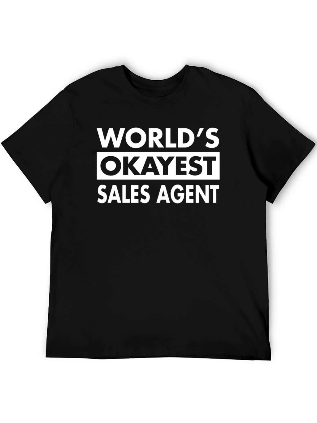 Worlds Okayest Sales Agent Black T-Shirt