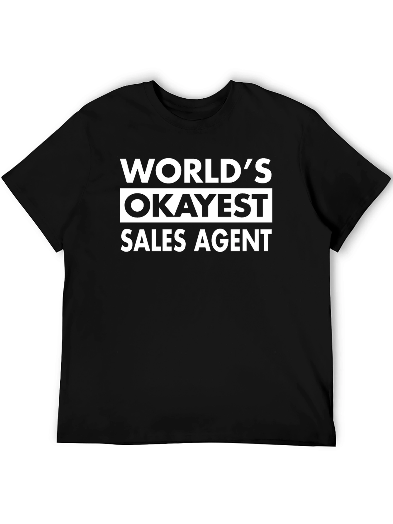 Worlds Okayest Sales Agent Black T-Shirt
