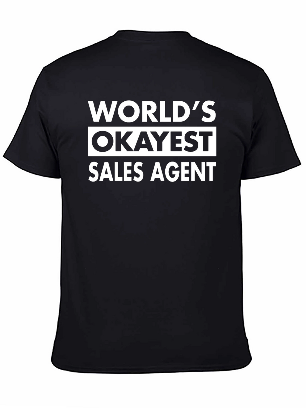 Worlds Okayest Sales Agent Black T-Shirt