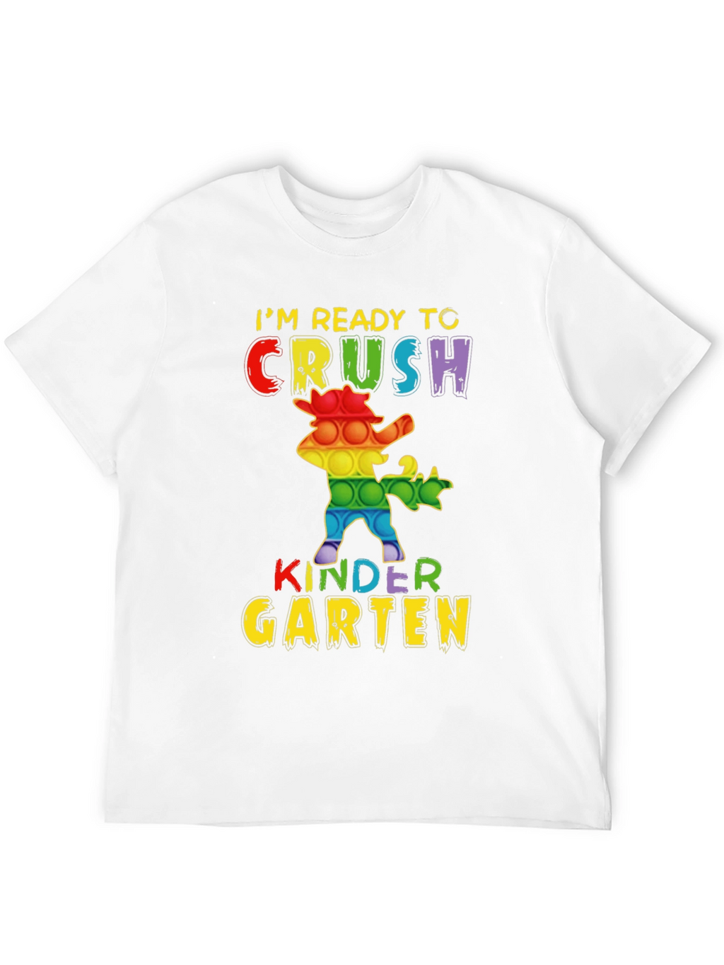 Im Ready to Crush Kindergarten T-Shirt