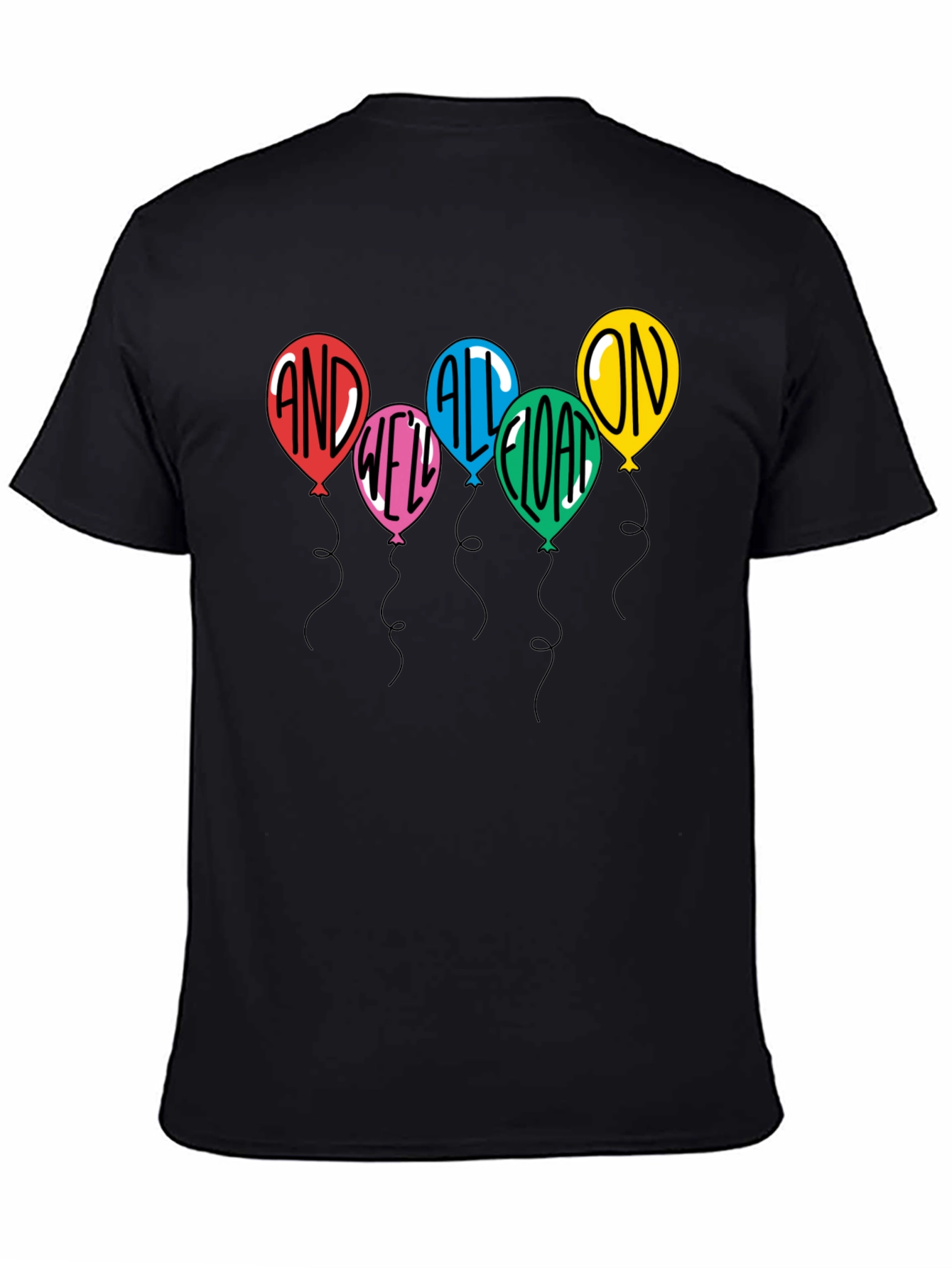 And Well All Float On T-Shirt