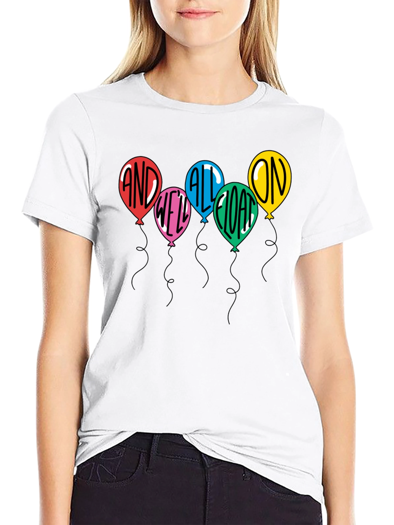 And Well All Float On T-Shirt