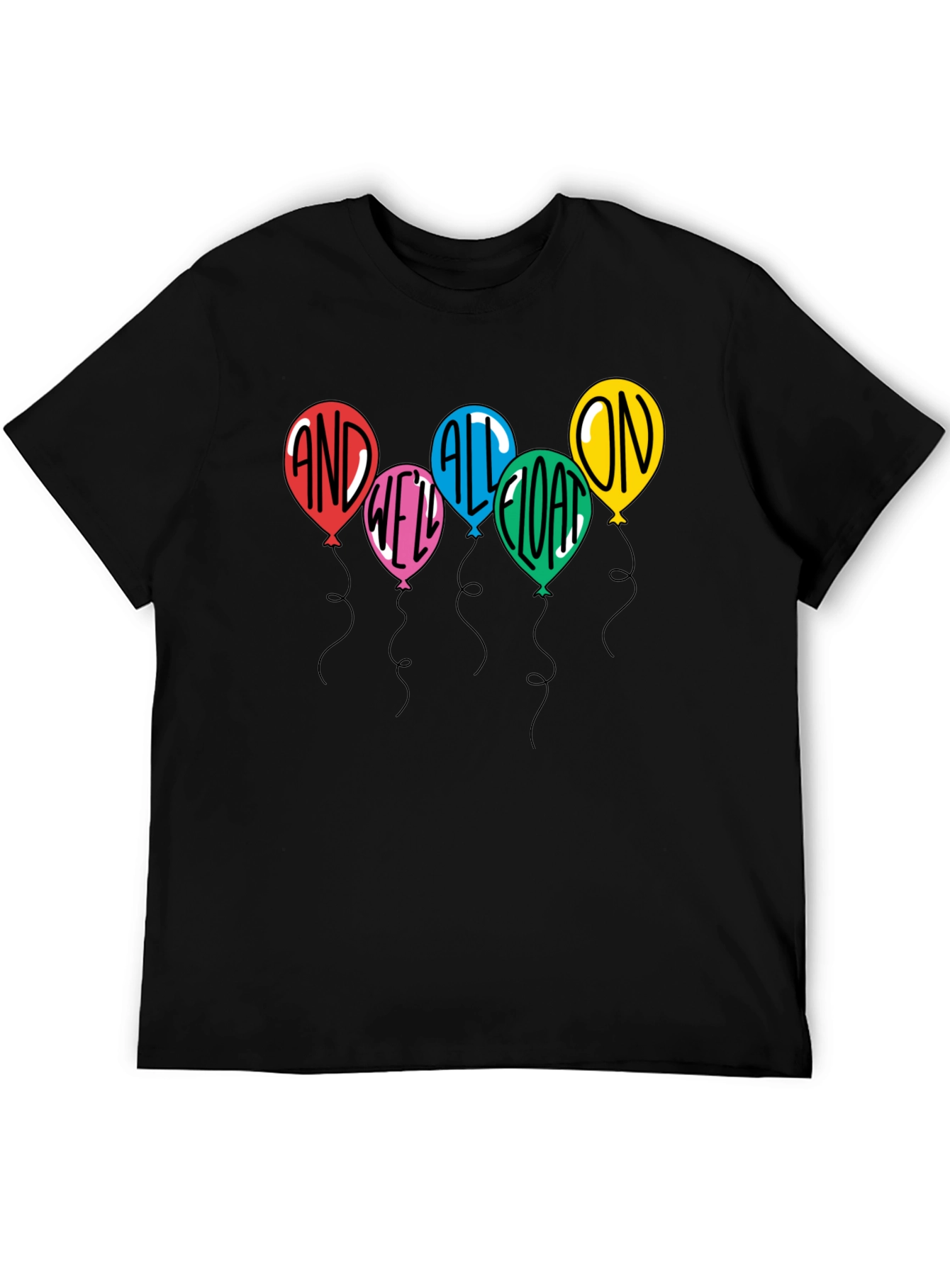 And Well All Float On T-Shirt