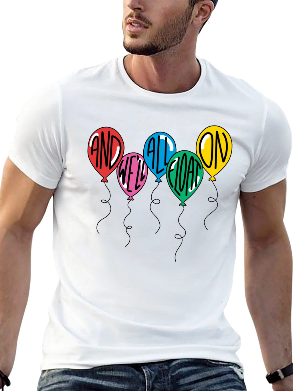 And Well All Float On T-Shirt