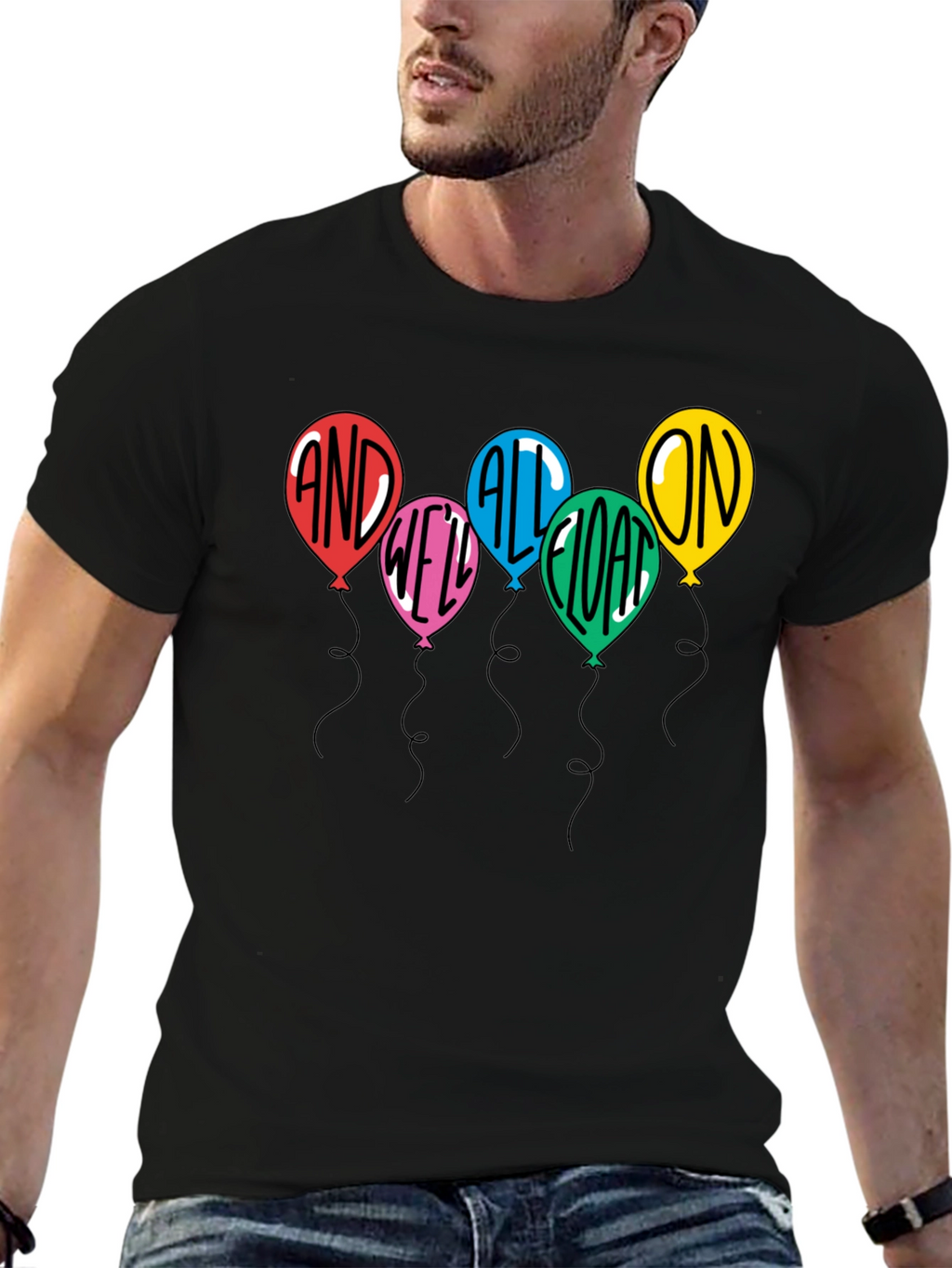 And Well All Float On T-Shirt