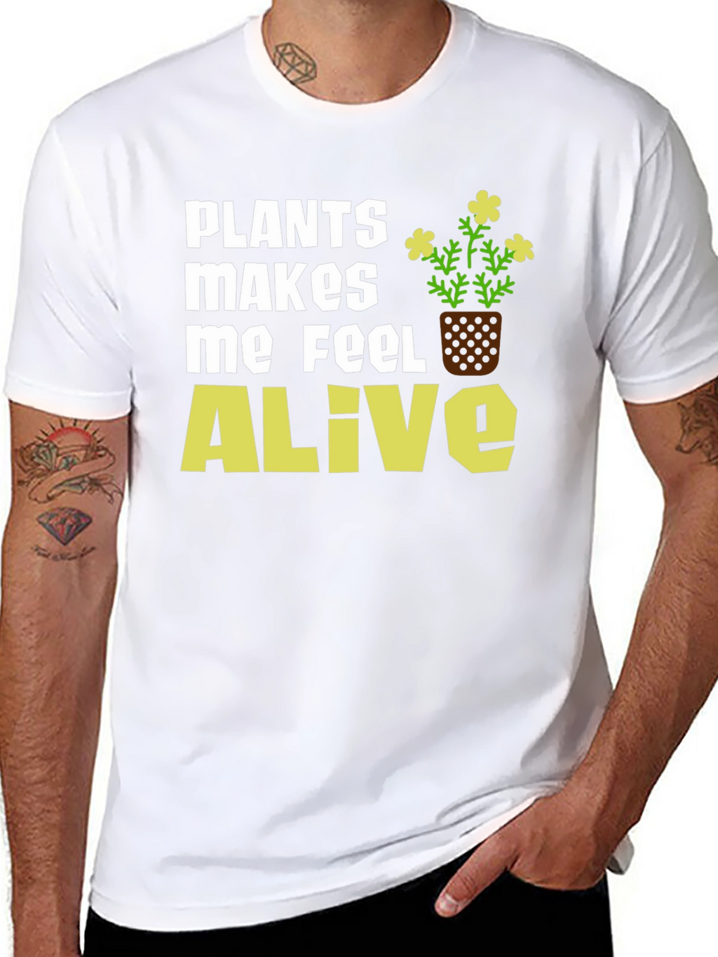 Plants Make Me Feel Alive T-Shirt