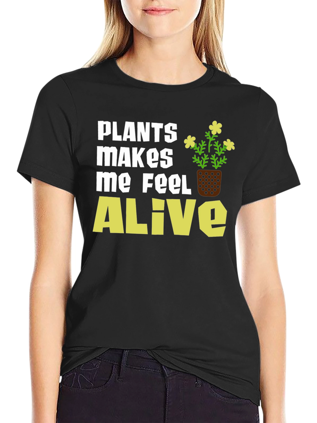 Plants Make Me Feel Alive T-Shirt