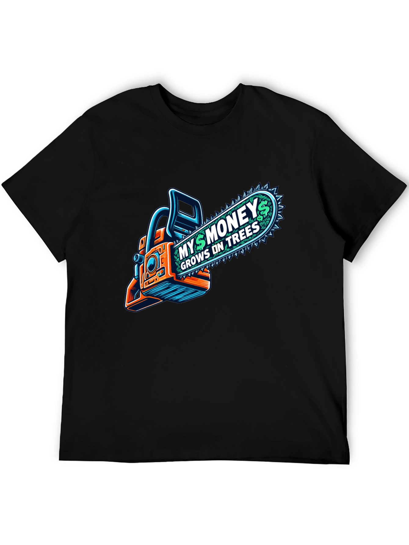 Money Grows on Trees Chainsaw T-Shirt