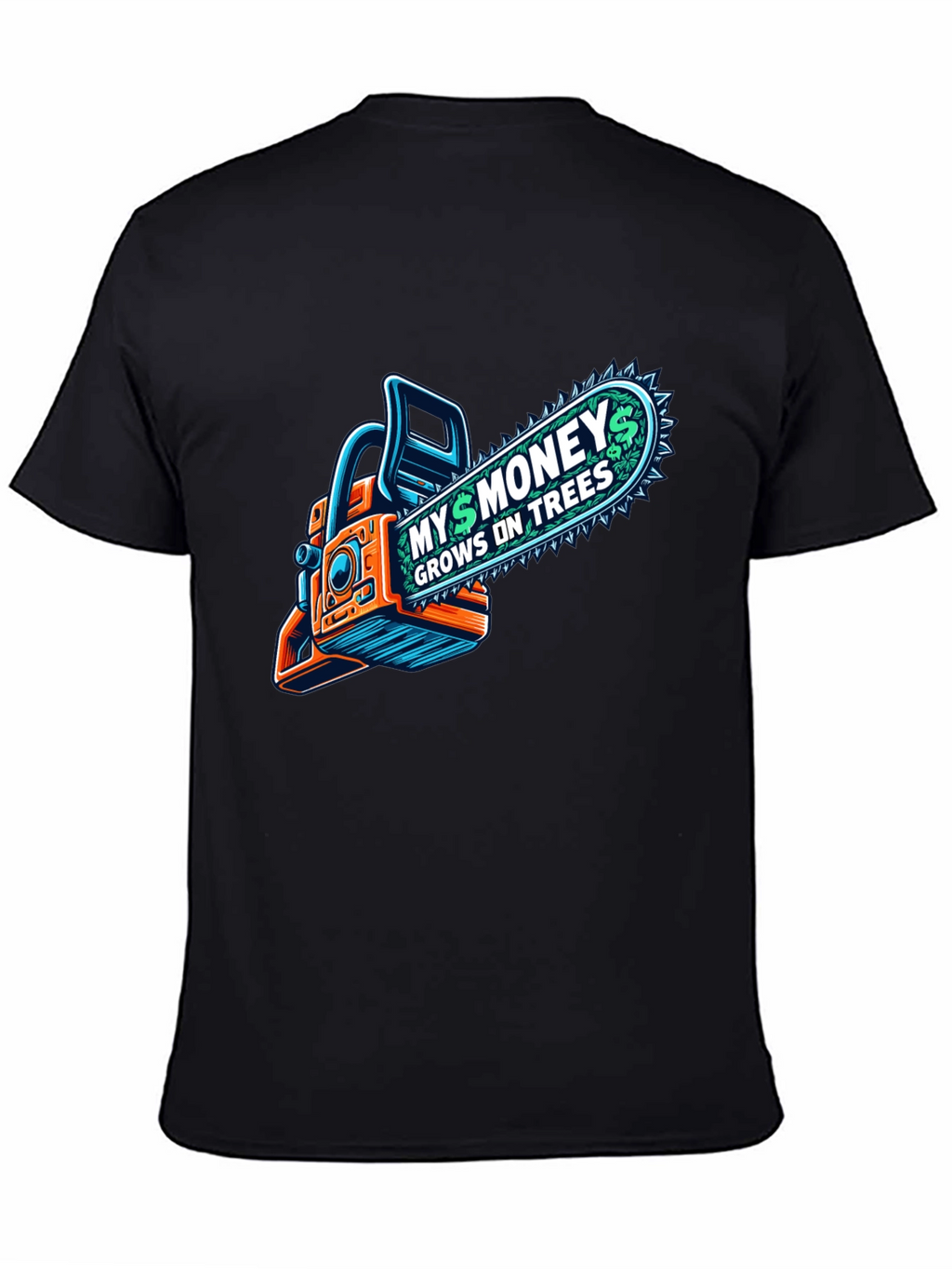 Money Grows on Trees Chainsaw T-Shirt