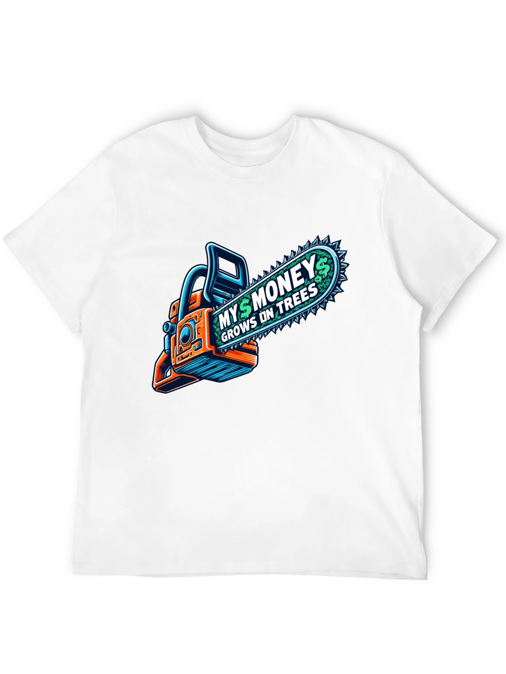 Money Grows on Trees Chainsaw T-Shirt