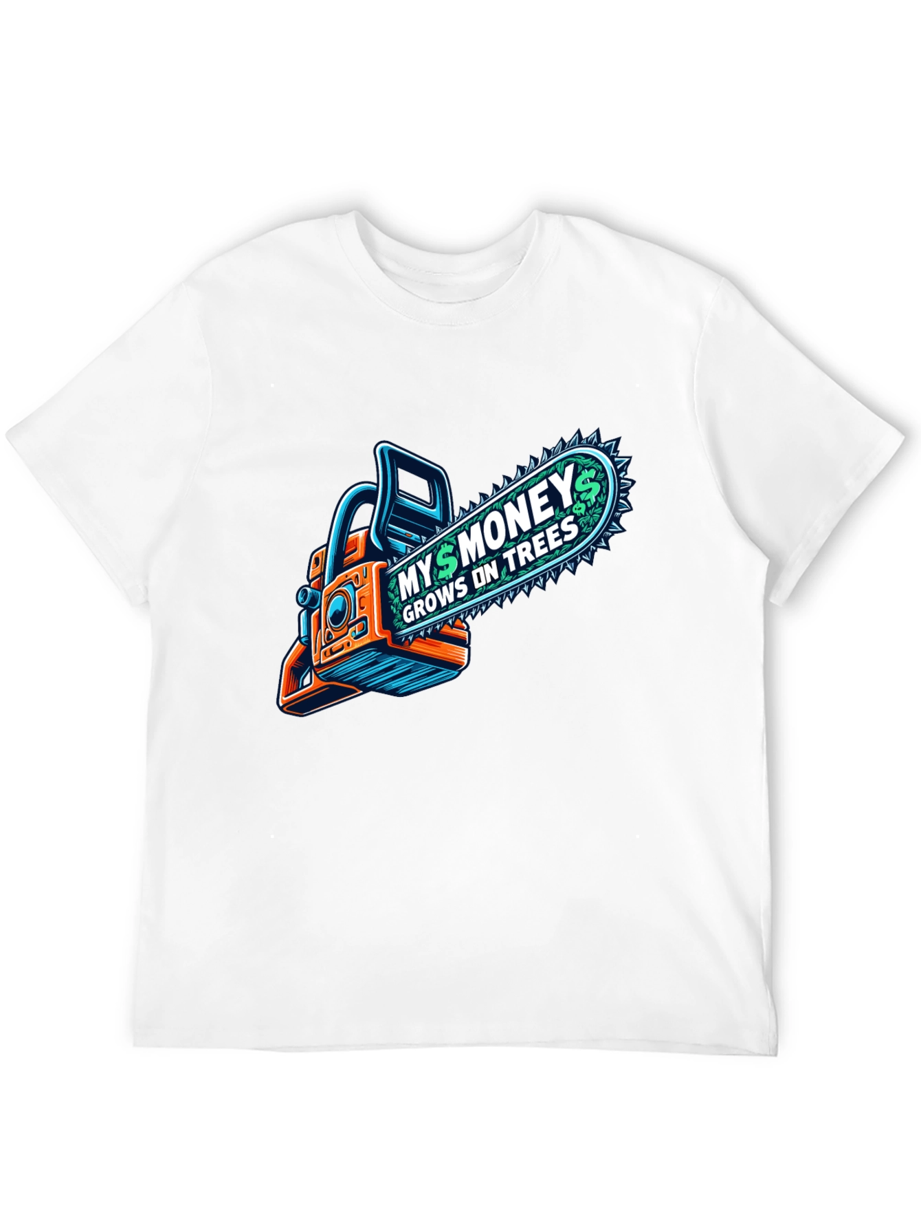 Money Grows on Trees Chainsaw T-Shirt