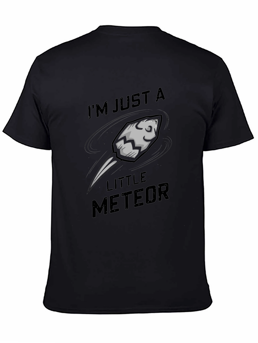 Im Just A Little Meteor Black Graphic Tee