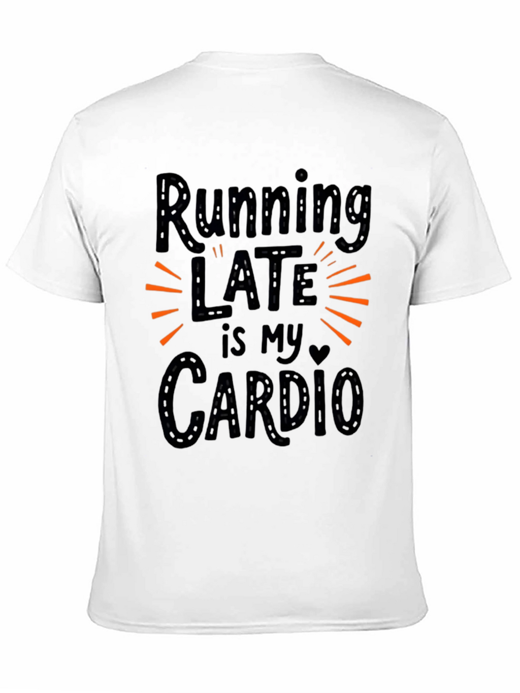 Running Late is My Cardio Black Graphic Tee