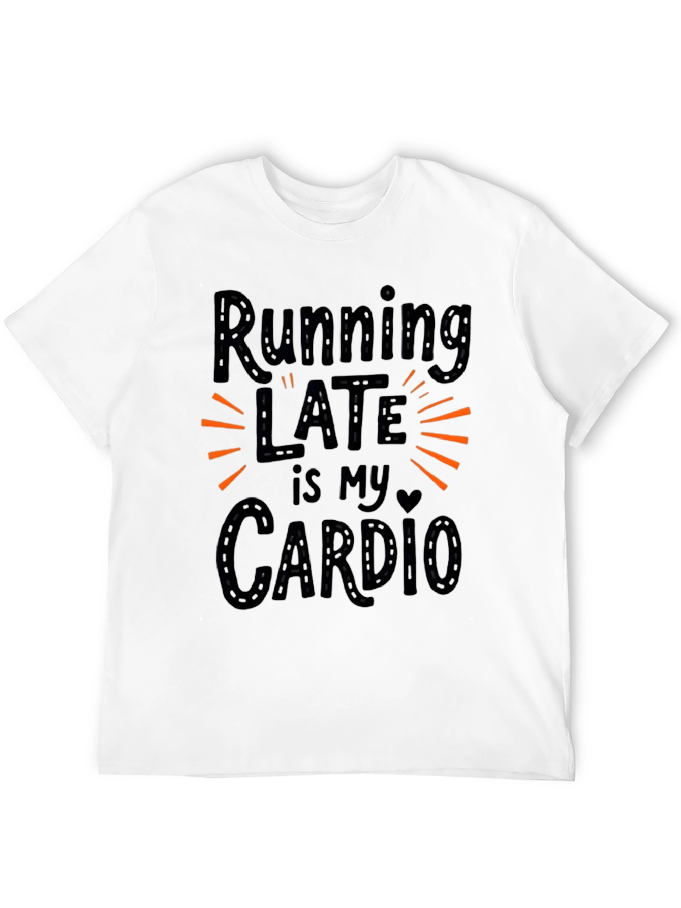 Running Late is My Cardio Black Graphic Tee