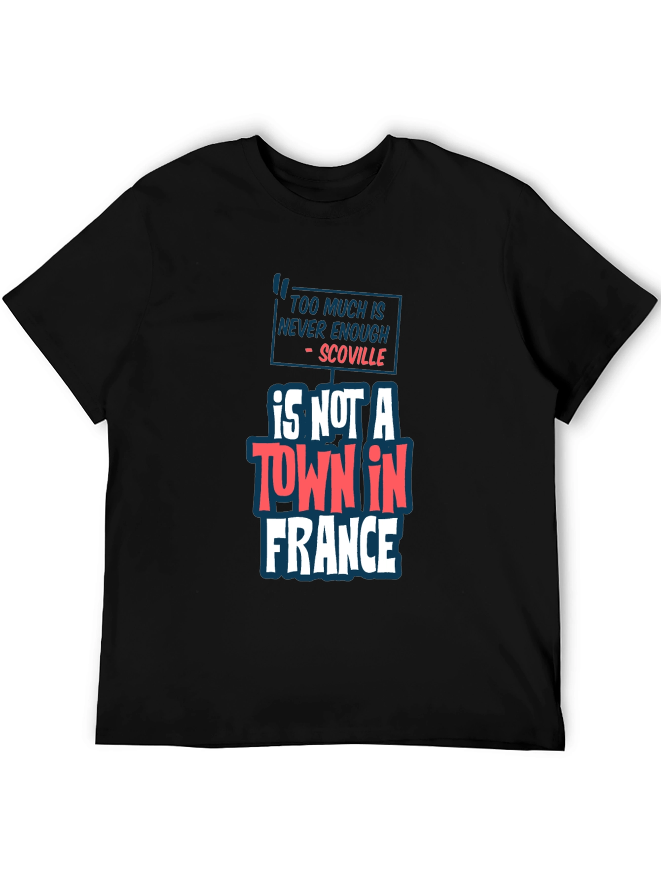 Scoville T-Shirt: Too Much Is Never Enough Tee
