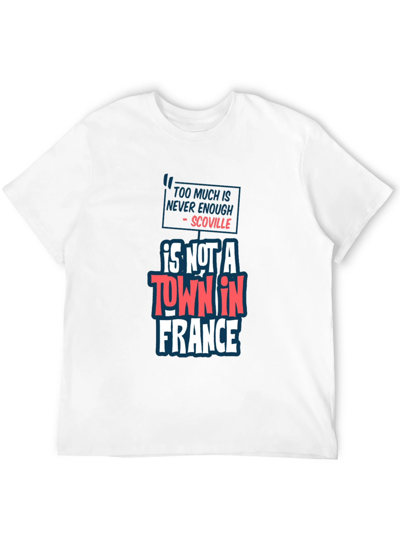 Scoville T-Shirt: Too Much Is Never Enough Tee