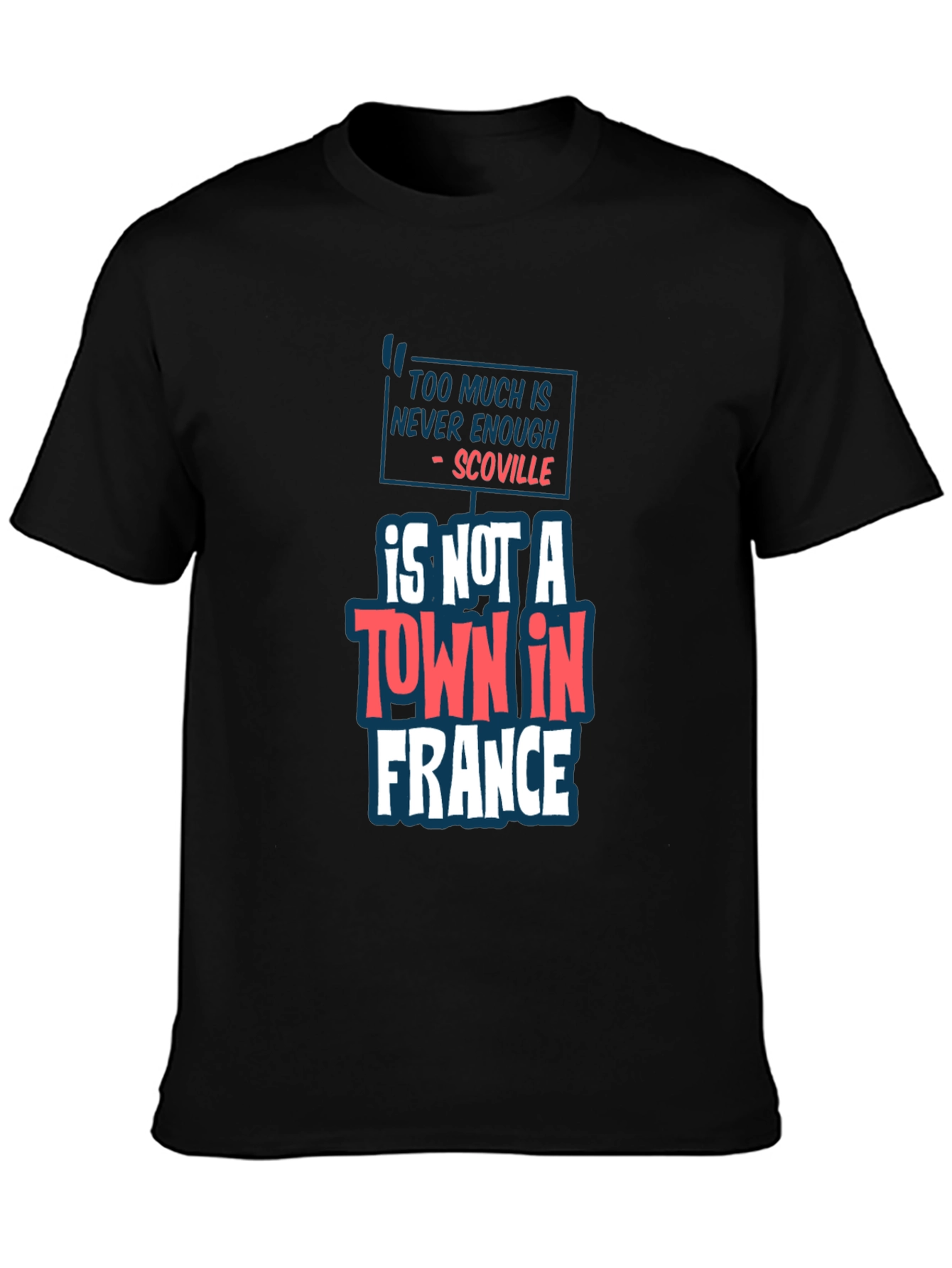 Scoville T-Shirt: Too Much Is Never Enough Tee