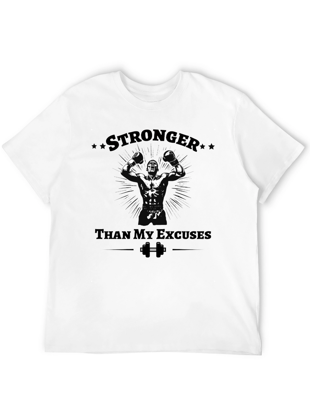 Stronger Than Excuses Graphic T-Shirt