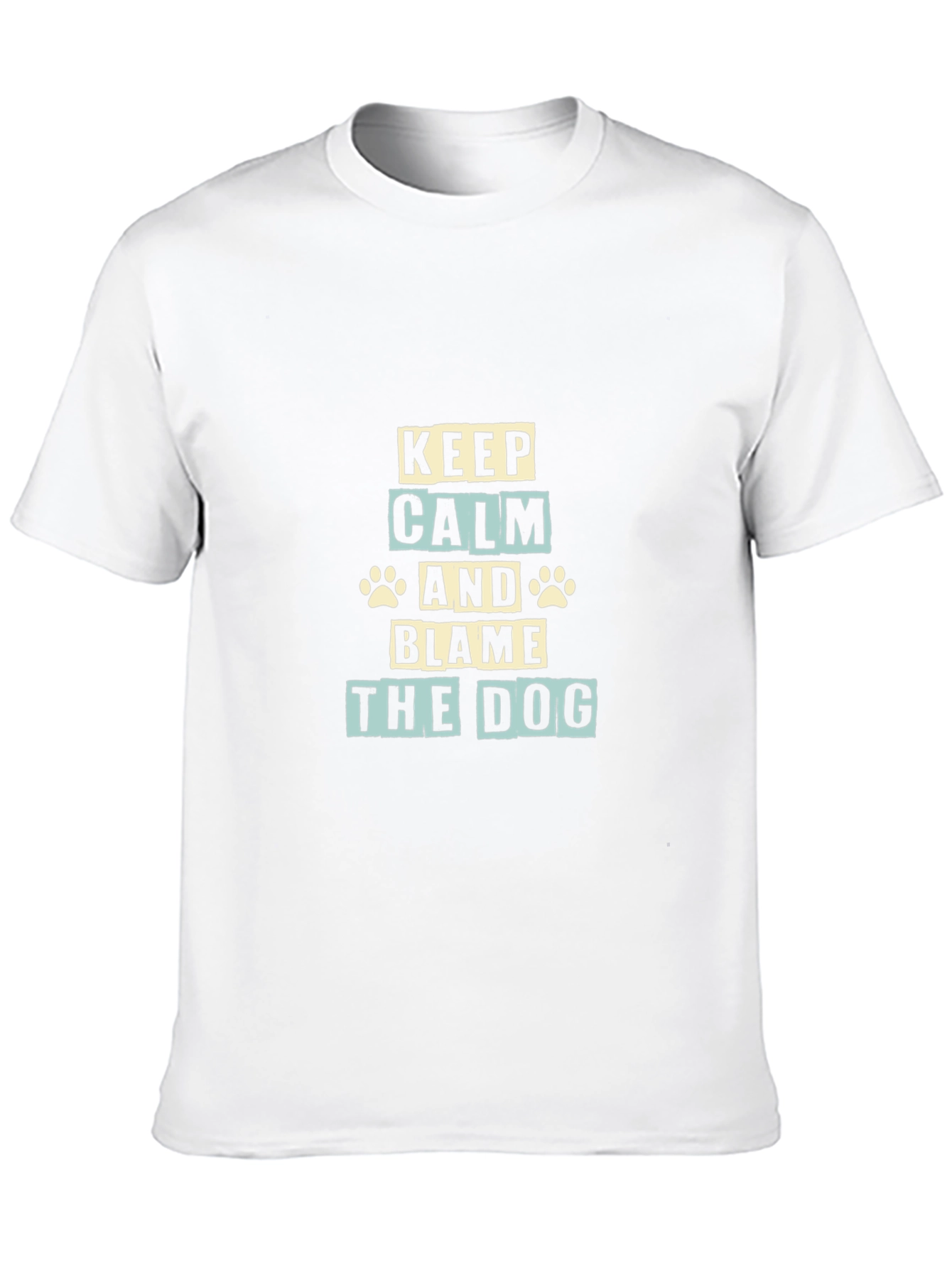 Keep Calm and Blame The Dog T-Shirt