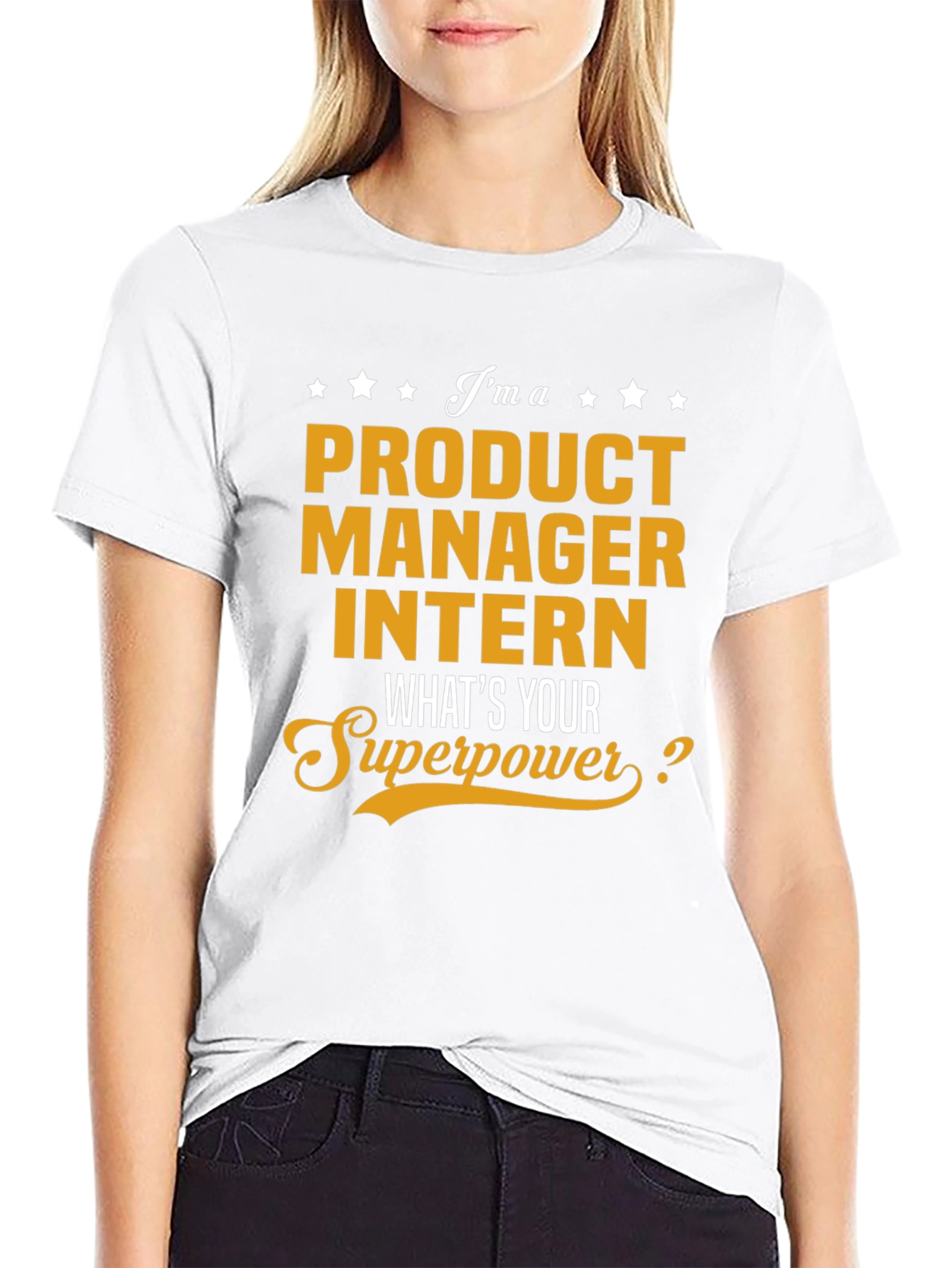 Product Manager Intern T-Shirt - Whats Your Superpower?